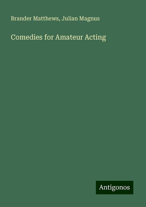 Brander Matthews: Comedies for Amateur Acting, Buch