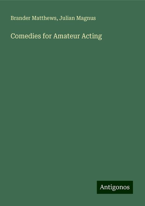 Brander Matthews: Comedies for Amateur Acting, Buch