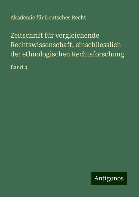 Akademie für Deutsches Recht: Zeitschrift für vergleichende Rechtswissenschaft, einschliesslich der ethnologischen Rechtsforschung, Buch