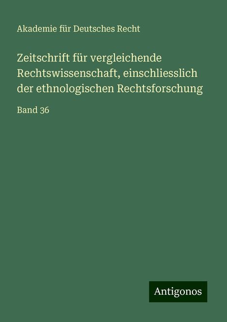 Akademie für Deutsches Recht: Zeitschrift für vergleichende Rechtswissenschaft, einschliesslich der ethnologischen Rechtsforschung, Buch