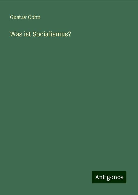 Gustav Cohn: Was ist Socialismus?, Buch