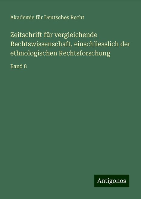 Akademie für Deutsches Recht: Zeitschrift für vergleichende Rechtswissenschaft, einschliesslich der ethnologischen Rechtsforschung, Buch