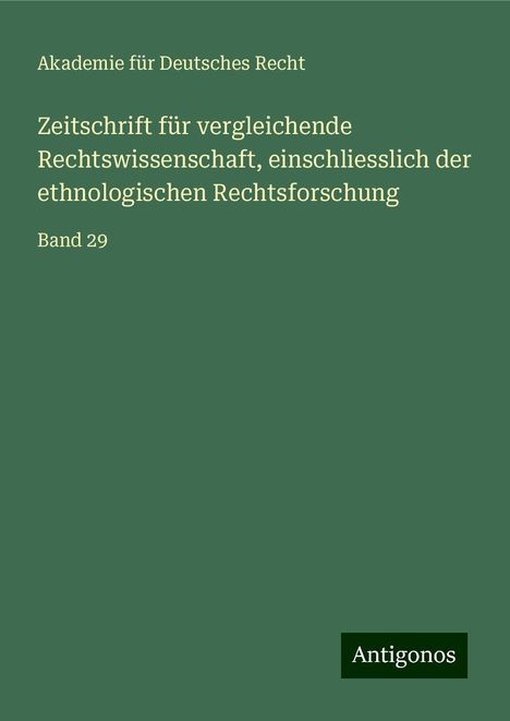 Akademie für Deutsches Recht: Zeitschrift für vergleichende Rechtswissenschaft, einschliesslich der ethnologischen Rechtsforschung, Buch