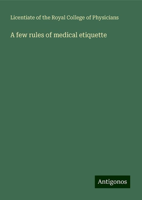 Licentiate of the Royal College of Physicians: A few rules of medical etiquette, Buch