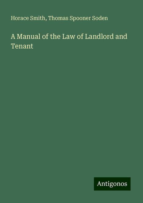 Horace Smith: A Manual of the Law of Landlord and Tenant, Buch