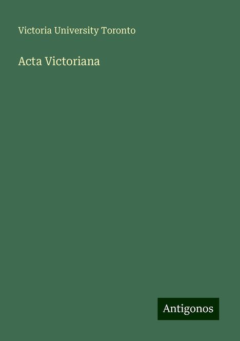 Victoria University Toronto: Acta Victoriana, Buch