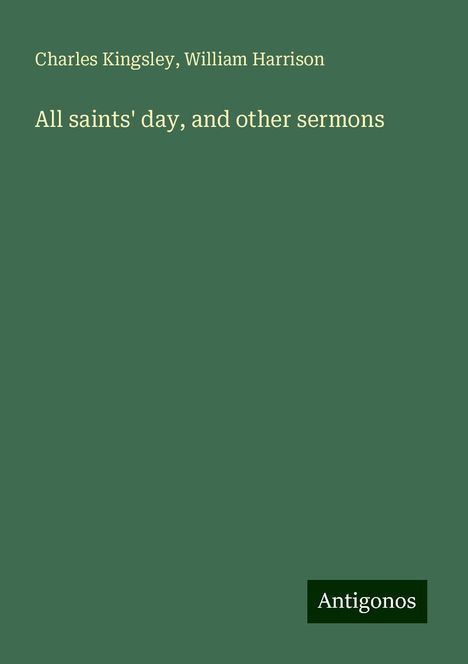 Charles Kingsley: All saints' day, and other sermons, Buch