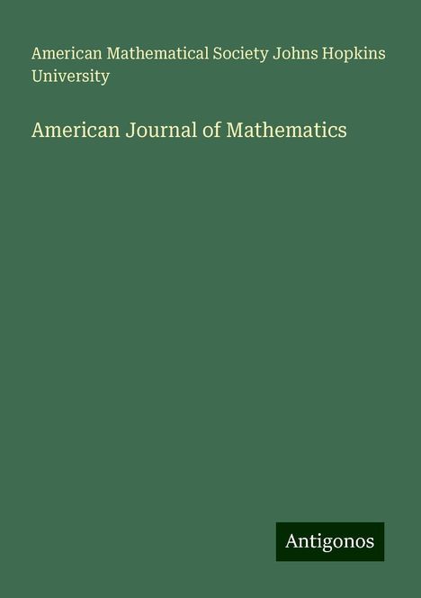 American Mathematical Society Johns Hopkins University: American Journal of Mathematics, Buch