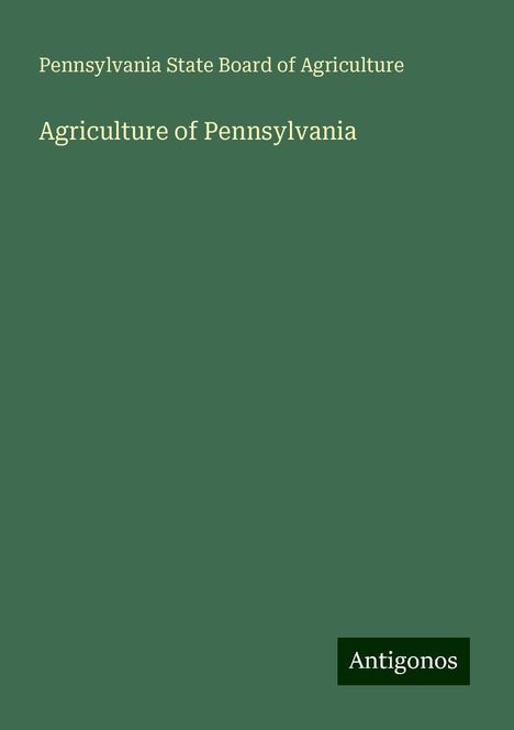 Pennsylvania State Board Of Agriculture: Agriculture of Pennsylvania, Buch