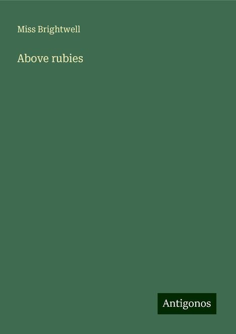 Miss Brightwell: Above rubies, Buch