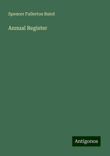 Spencer Fullerton Baird: Annual Register, Buch