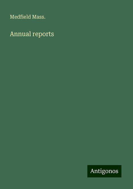 Medfield Mass.: Annual reports, Buch