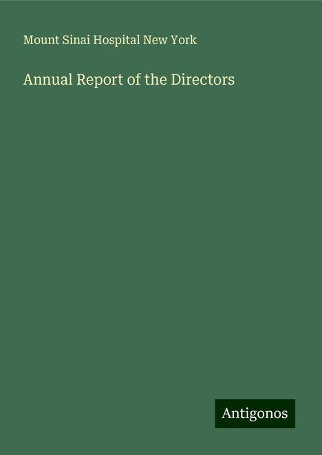 Mount Sinai Hospital New York: Annual Report of the Directors, Buch