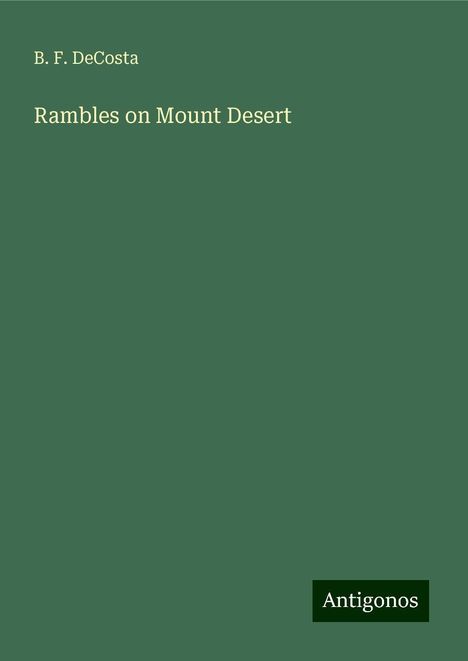 B. F. Decosta: Rambles on Mount Desert, Buch