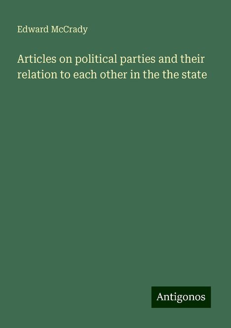 Edward McCrady: Articles on political parties and their relation to each other in the the state, Buch