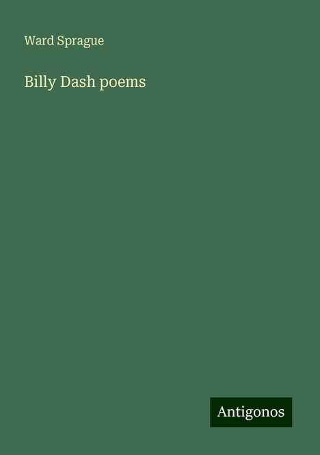 Ward Sprague: Billy Dash poems, Buch