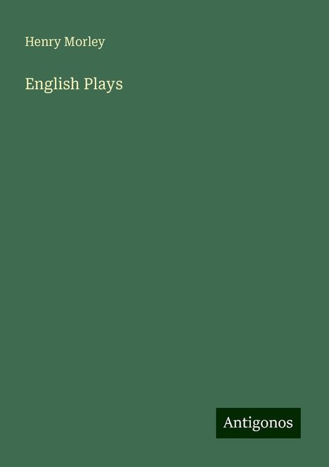 Henry Morley: English Plays, Buch