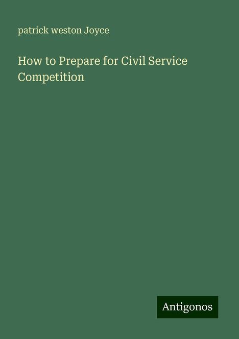 Patrick Weston Joyce: How to Prepare for Civil Service Competition, Buch