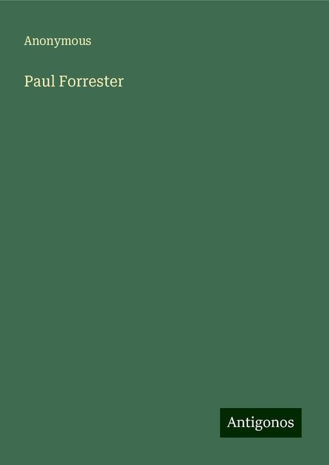 Anonymous: Paul Forrester, Buch