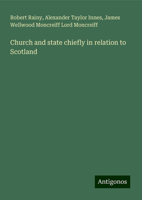 Robert Rainy: Church and state chiefly in relation to Scotland, Buch