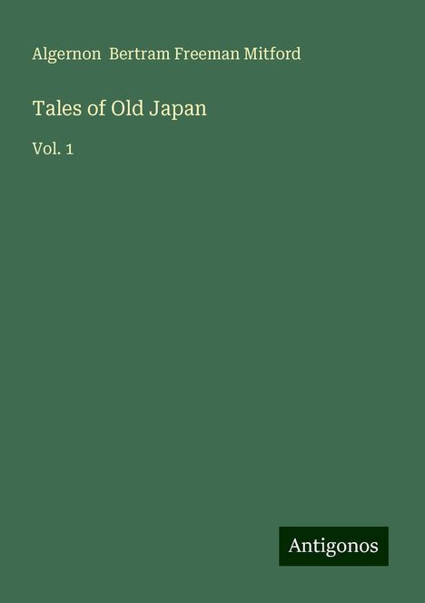 Algernon Bertram Freeman Mitford: Tales of Old Japan, Buch