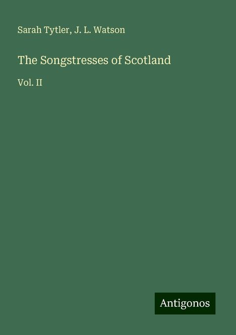 Sarah Tytler: The Songstresses of Scotland, Buch