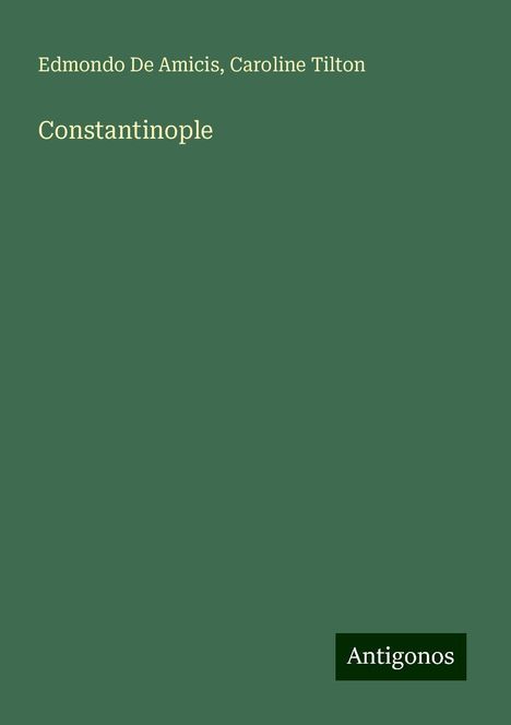 Edmondo de Amicis: Constantinople, Buch