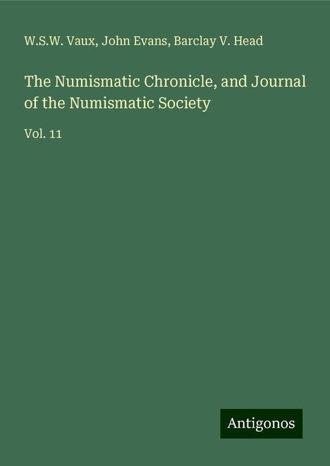 W. S. W. Vaux: The Numismatic Chronicle, and Journal of the Numismatic Society, Buch