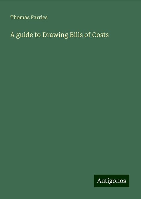 Thomas Farries: A guide to Drawing Bills of Costs, Buch