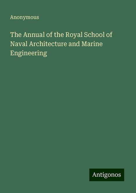 Anonymous: The Annual of the Royal School of Naval Architecture and Marine Engineering, Buch