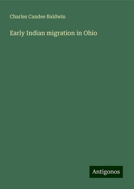 Charles Candee Baldwin: Early Indian migration in Ohio, Buch