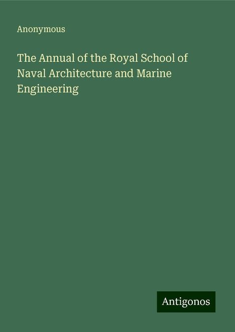 Anonymous: The Annual of the Royal School of Naval Architecture and Marine Engineering, Buch