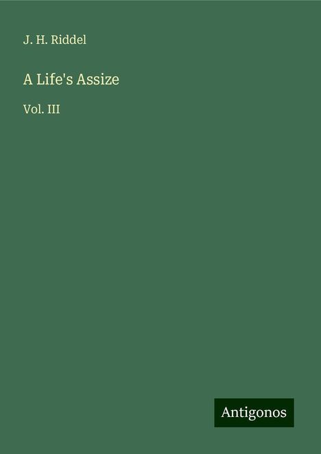 J. H. Riddel: A Life's Assize, Buch