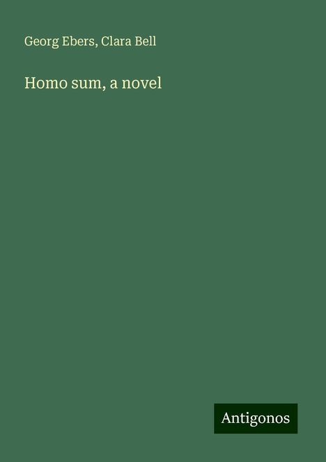 Georg Ebers: Homo sum, a novel, Buch