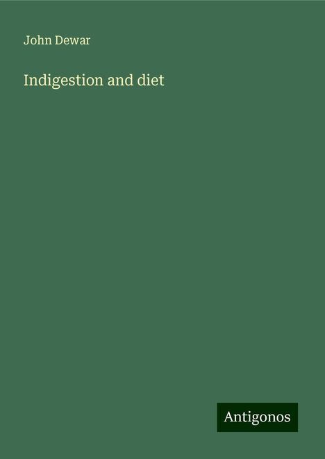 John Dewar: Indigestion and diet, Buch