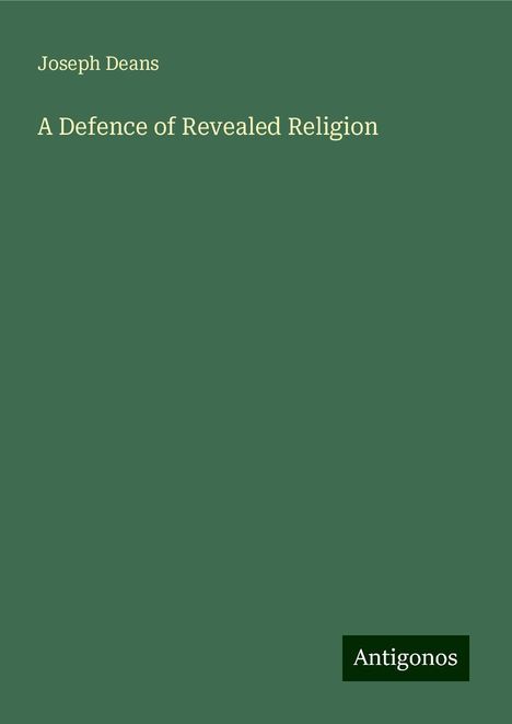 Joseph Deans: A Defence of Revealed Religion, Buch