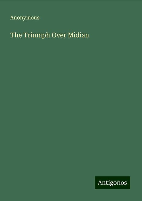 Anonymous: The Triumph Over Midian, Buch