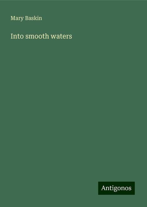 Mary Baskin: Into smooth waters, Buch