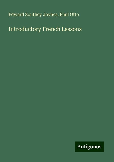 Edward Southey Joynes: Introductory French Lessons, Buch