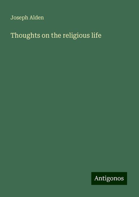 Joseph Alden: Thoughts on the religious life, Buch