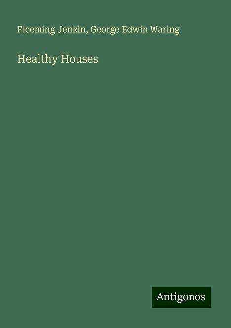 Fleeming Jenkin: Healthy Houses, Buch