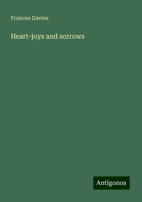 Frances Davies: Heart-joys and sorrows, Buch