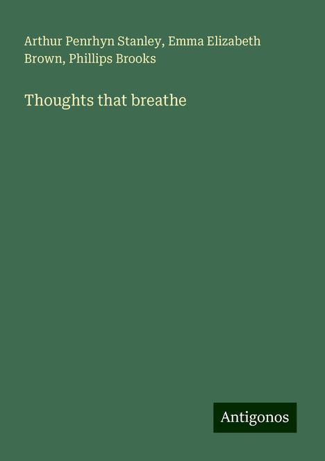 Arthur Penrhyn Stanley: Thoughts that breathe, Buch