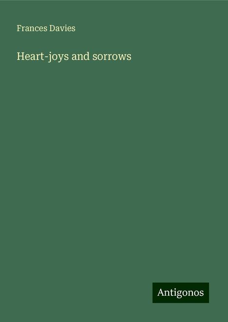 Frances Davies: Heart-joys and sorrows, Buch