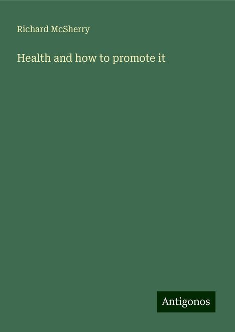 Richard McSherry: Health and how to promote it, Buch