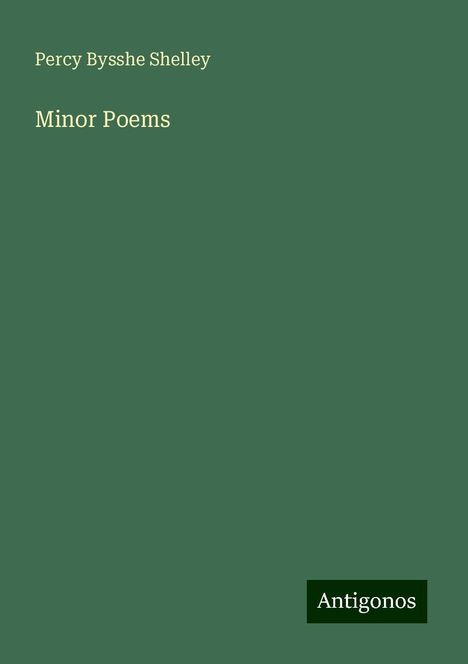 Percy Bysshe Shelley: Minor Poems, Buch