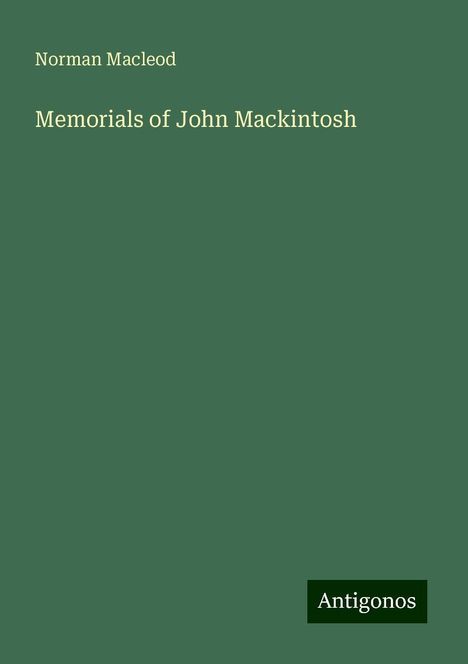 Norman Macleod: Memorials of John Mackintosh, Buch