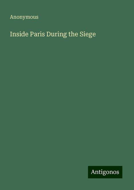 Anonymous: Inside Paris During the Siege, Buch