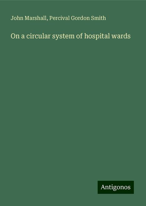 John Marshall: On a circular system of hospital wards, Buch