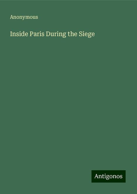 Anonymous: Inside Paris During the Siege, Buch